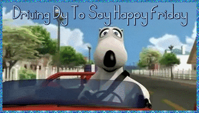 driving by to say happy friday pictures photos and